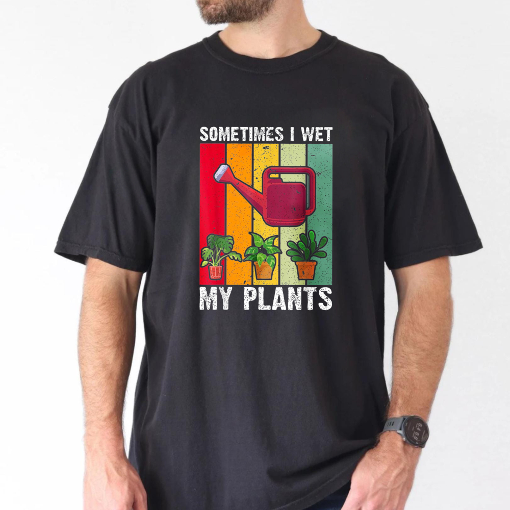 Sometimes I Wet My Plants Funn - Plant Parent T Shirt ulasan dan harga